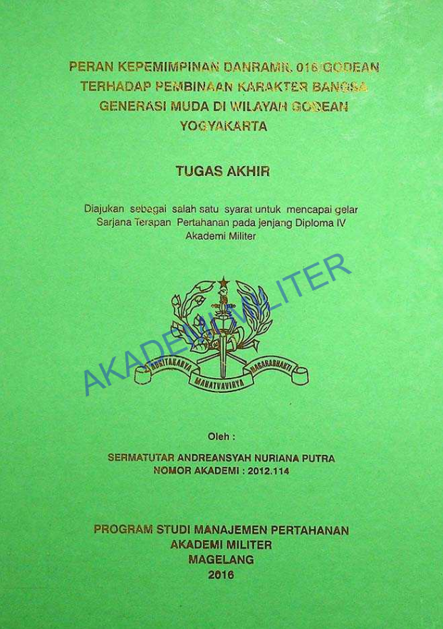 PERAN KEPEMIMPINAN DANRAMIL 016/GODEAN TERHADAP PEMBINAAN KARAKTER BANGSA GENERASI MUDA DI WILAYAH GODEAN YOGYAKARTA